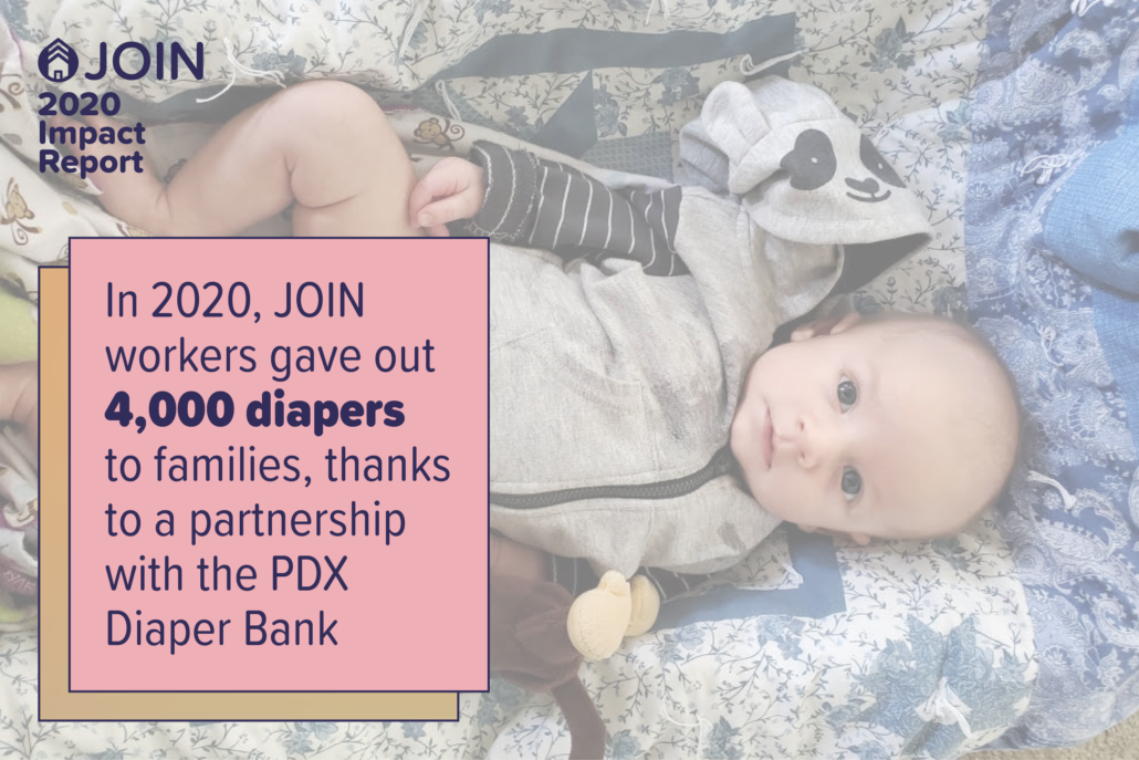 In 2020, JOIN workers gave out 4,000 diapers to families, thanks to a partnership with the PDX Diaper Bank